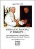 Giovanni Paolo II e Trieste