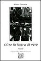 Oltre la lastra di vero