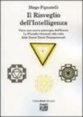 Il risveglio dell'intelligenza. Verso una nuova psicologia dell'essere. Le filosofie orientali alla volta delle nuove teorie transpersonali