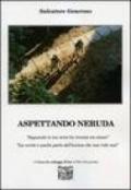 Aspettando Neruda