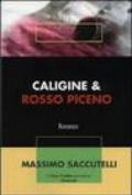 Caligine & Rosso Piceno