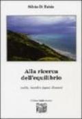 Alla ricerca dell'equilibrio. Realtà, ricordi e fugaci illusioni