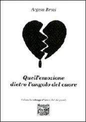 Quell'emozione dietro l'angolo del cuore - Brozi Argeta - 9788860376176 ::  Libreria Fernandez