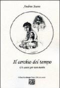 Il cerchio del tempo. Un canto per non morire