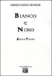 Bianco e nero. Estro versi