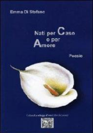 Nati per caso o per amore