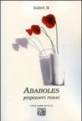 Ababoles. Papaveri rossi