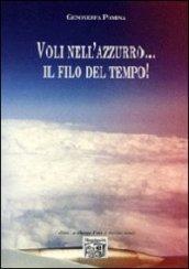 Voli nell'azzurro... il filo del tempo!