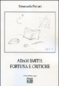 Adam Smith. Fortuna e critiche