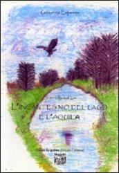 L'incantesimo del lago e l'aquila