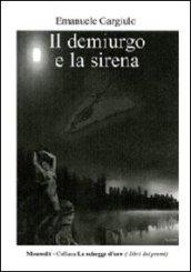 Il demiurgo e la sirena