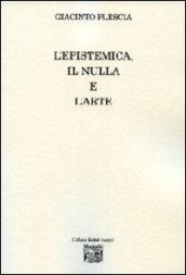 L'epistemica, il nulla e l'arte