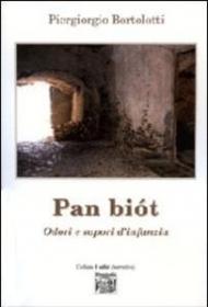 Pan biót. Odori e sapori d'infanzia