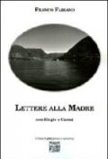 Lettere alla madre con Elegie e Carmi