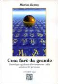 Cosa farò da grande. L'astrologia applicata all'orientamento e alla selezione del personale