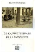 Le sourire persuasif de la modernité. Ediz. italiana