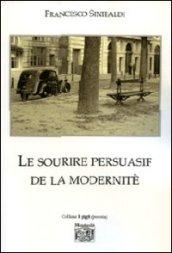 Le sourire persuasif de la modernité. Ediz. italiana