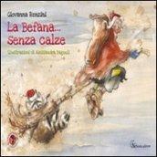 La Befana... senza calze