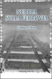 Nebbia sulla ferrovia