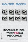 Manuale del paranoico asociale