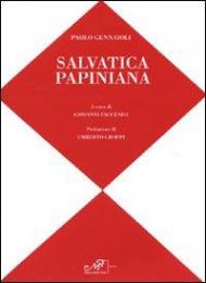 Salvatica papiniana. Catalogo della mostra (Roma, 16 febbraio-4 marzo 2010). Ediz. italiana e inglese