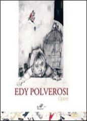 Edy Polverosi. Opere