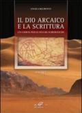 Il dio arcaico e la scrittura. Un codice per le figure schematiche