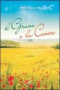 Il grano e la cenere