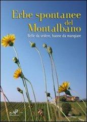 Erbe spontanee del Montalbano. Belle da vedere, buone da mangiare