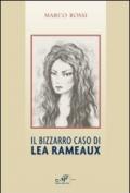 Il bizzarro caso di Lea Rameaux