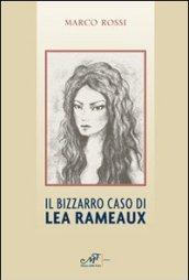 Il bizzarro caso di Lea Rameaux