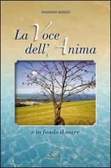 La voce dell'anima e in fondo il mare