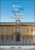 Artisti del XXI secolo a Sesto Fiorentino