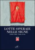 Lotte operaie nelle Signe (1890-1900/1960-1970)