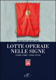 Lotte operaie nelle Signe (1890-1900/1960-1970)