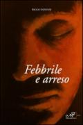 Febbrile e arreso