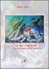 Fra due continenti. L'avventura dell'amore