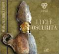 Luce e oscurità. Ediz. multilingue