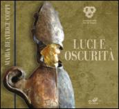 Luce e oscurità. Ediz. multilingue