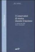I Conservatori di musica durante il fascismo. La riforma del 1930: storia e documenti