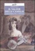 Il valzer delle camelie. Echi di Parigi nella 'Traviata'