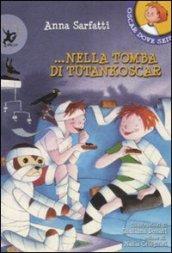 Nella tomba di Tutankoscar. Ediz. illustrata