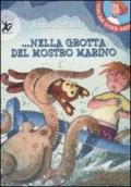 Nella grotta del mostro marino. Ediz. illustrata