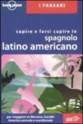 Capire e farsi capire in spagnolo latino americano