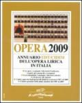 Opera 2009. Annuario dell'opera lirica in Italia