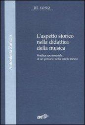 L'aspetto storico nella didattica della musica. Verifica sperimentale di un percorso nella scuola media