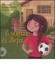 Il sogno di Jlepa. Ediz. illustrata