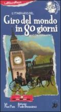 L'itinerario del giro del mondo in 80 giorni. Ediz. illustrata