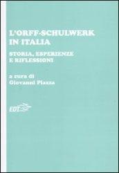 L'Orff-Schulwerk in Italia. Storia, esperienze e riflessioni