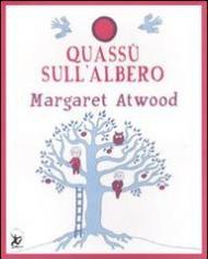 Quassù sull'albero. Ediz. illustrata